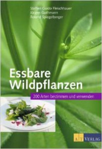 Guthmann, Fleischhauer, Spiegelberger, Essbare Wildpflanzen: 200 Arten bestimmen und verwenden
