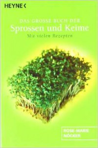Rose-Marie Nöcker, Das große Buch der Sprossen und Keime